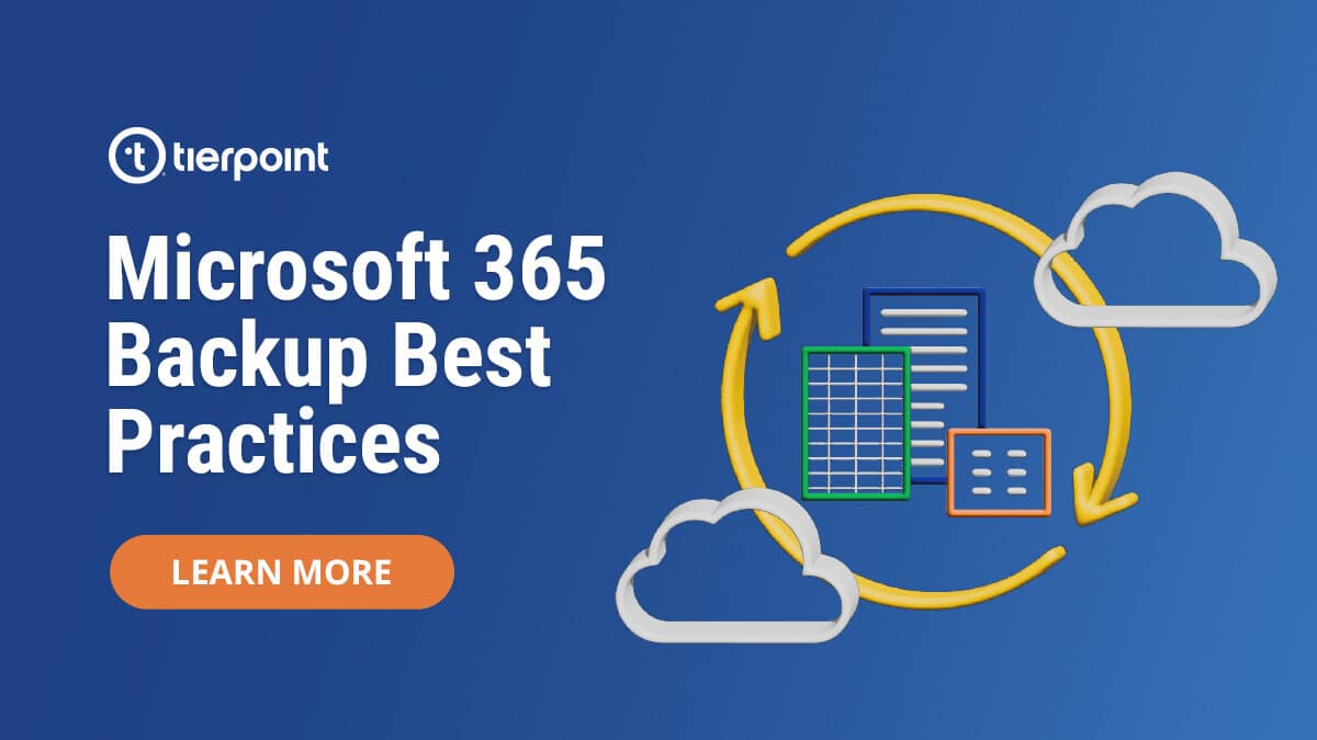 Microsoft 365 Backup Best Practices | TierPoint, LLC